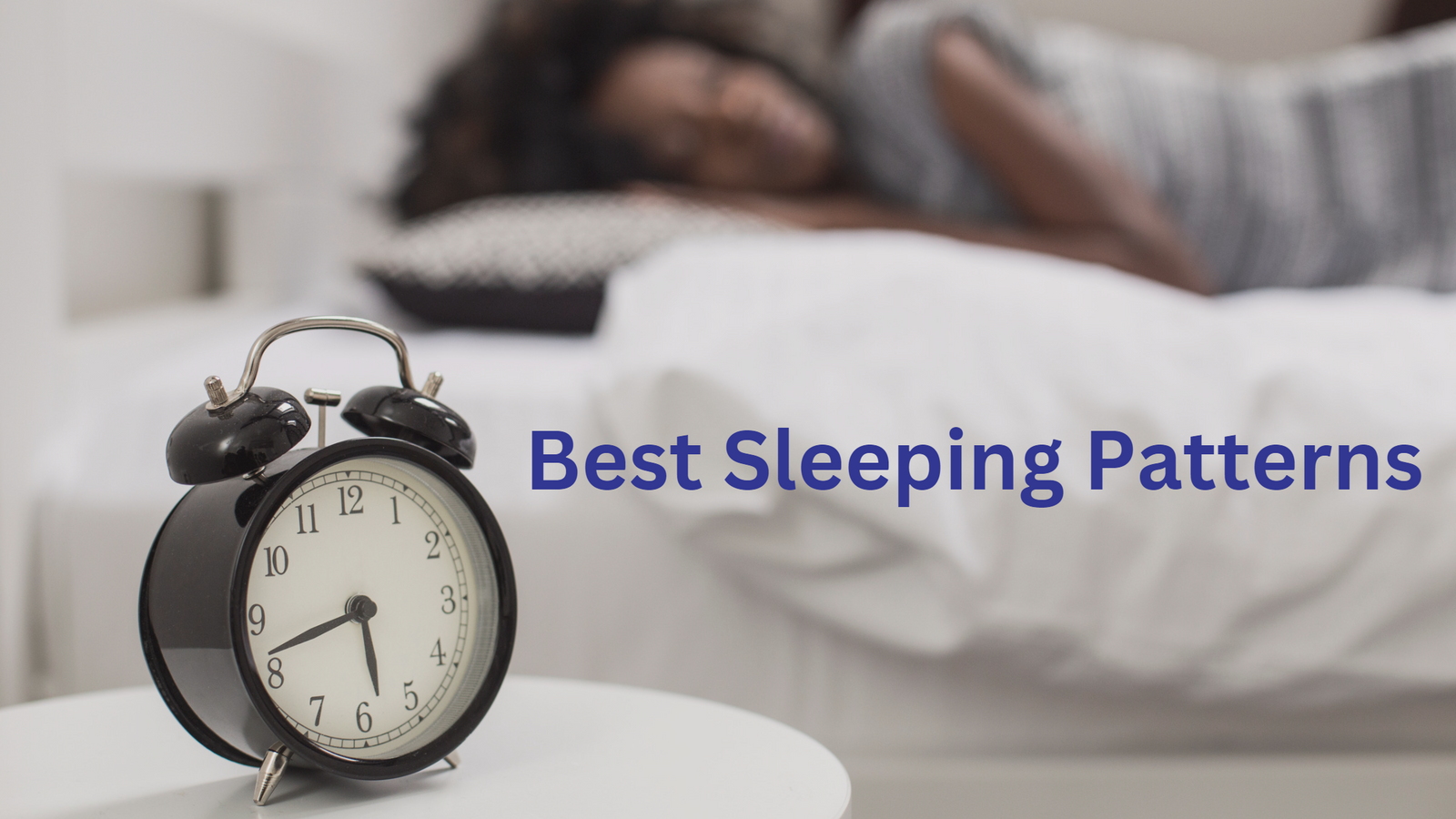 Best sleep patterns for good health